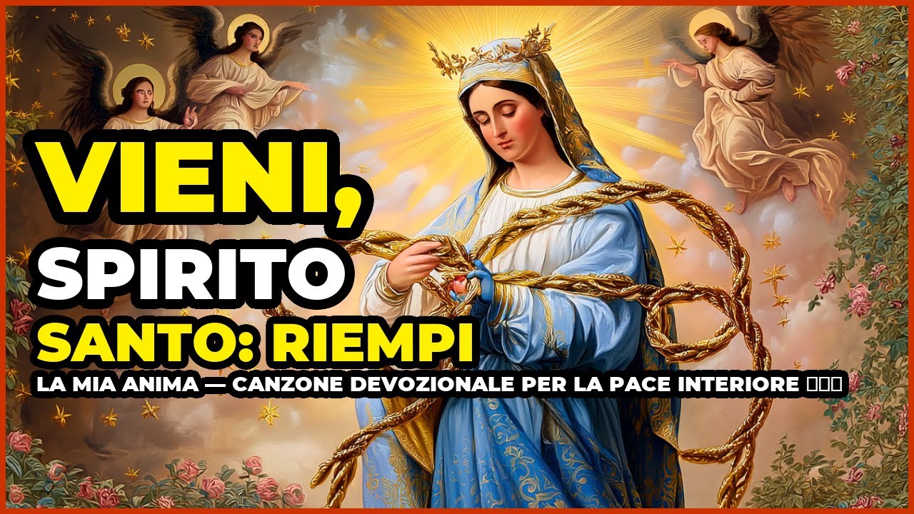 Vieni, Spirito Santo: RIEMPI LA MIA ANIMA — Canzone devozionale per la pace interiore 🙏🙏🙏