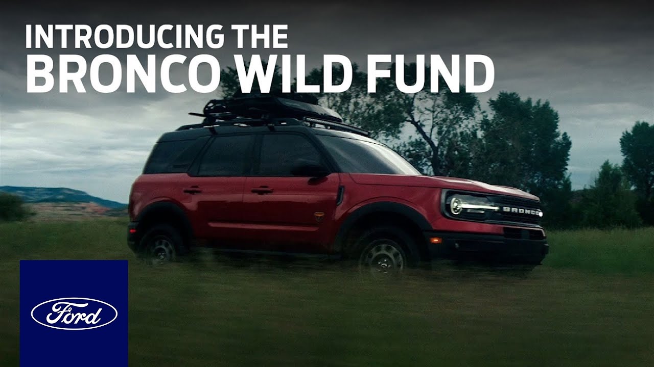 Introducing the Bronco Wild Fund | Ford