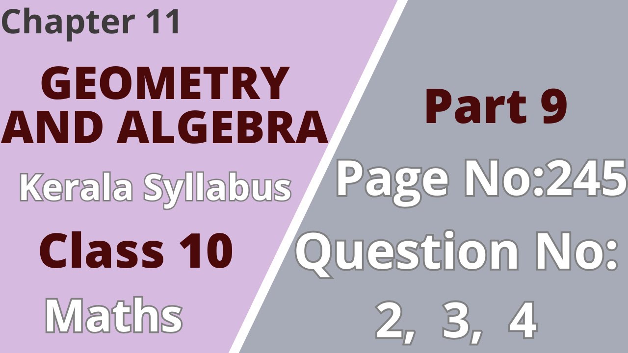 Class 10 | Maths |Chapter 11|Geometry and Algebra|PageNo:245;Question No:2,3,4|KeralaSyllabus|Part 9