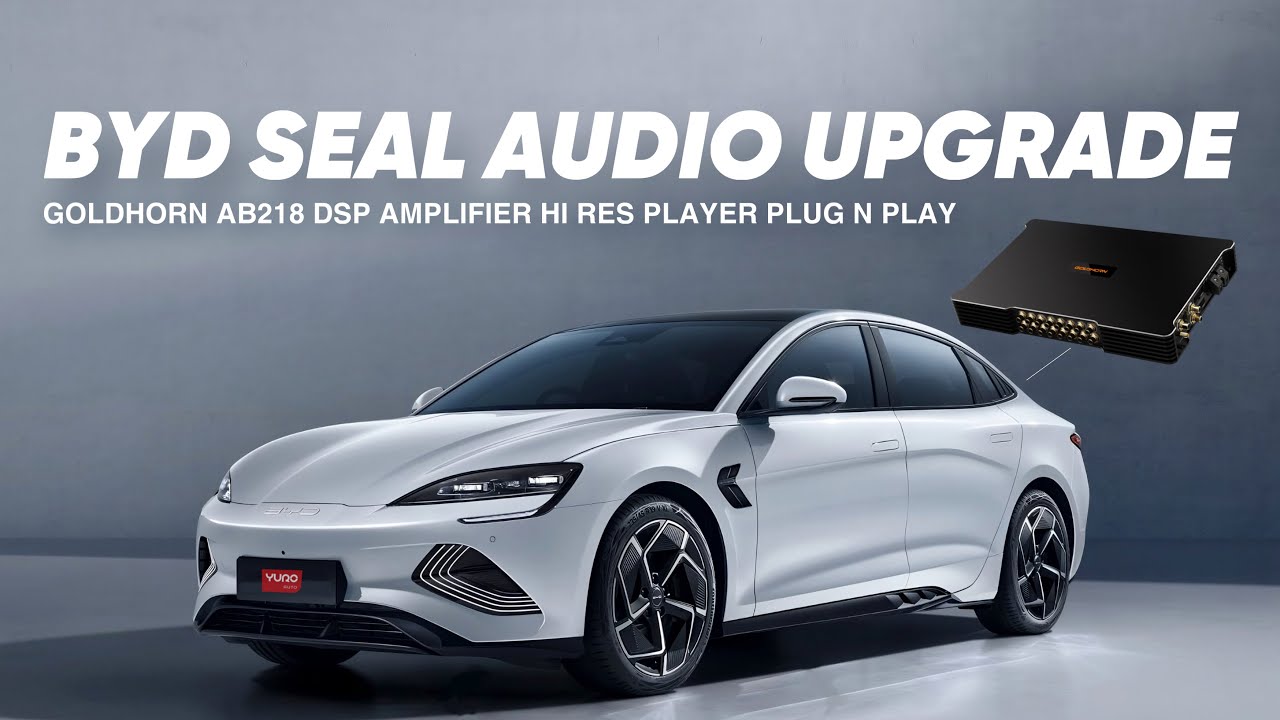 The Ultimate BYD Seal Audio Upgrade - Plug n Play GOLDHORN AB218