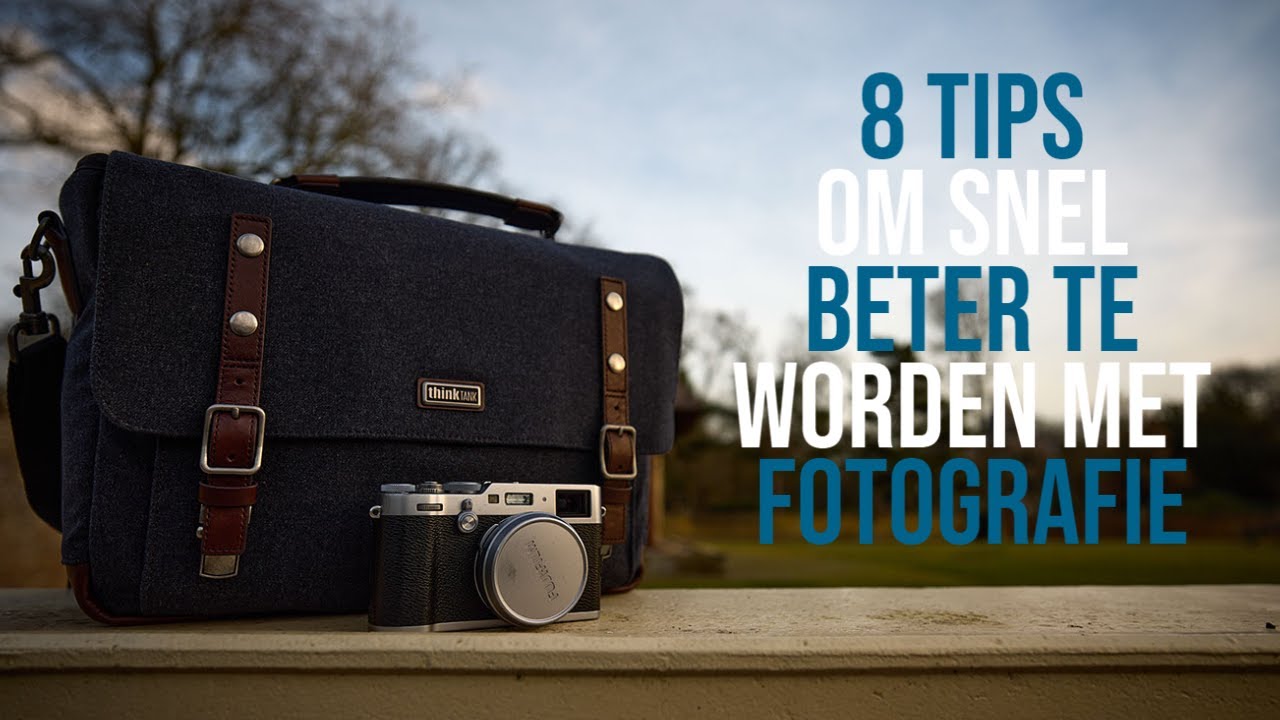 8 tips om snel beter/goed te worden in fotografie