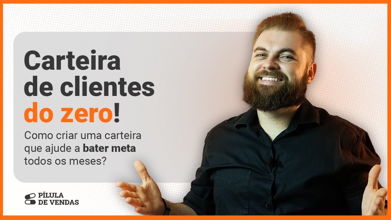 Como iniciar uma CARTEIRA DE CLIENTES do Zero?