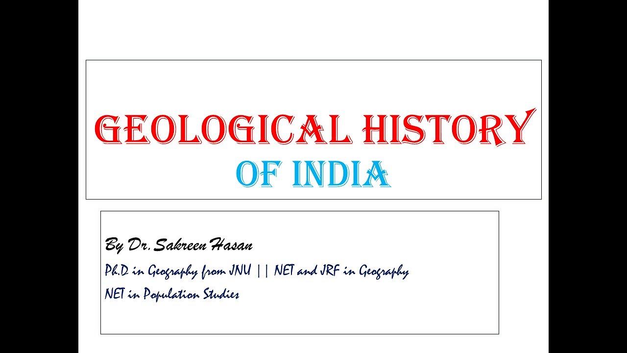 GEOLOGICAL HISTORY OF INDIA || NTA-UGC NET/JRF by Dr. Sakreen Hasan