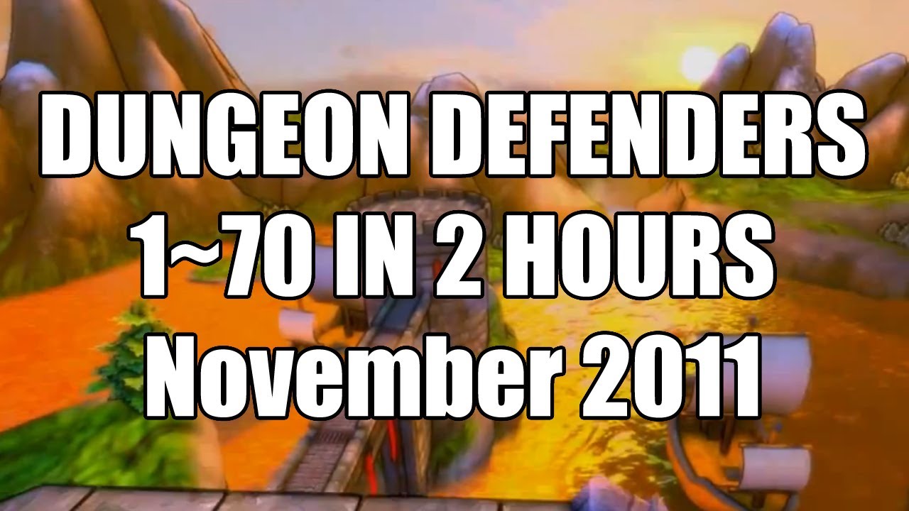Dungeon Defenders Level 1-70 less than 2 hours