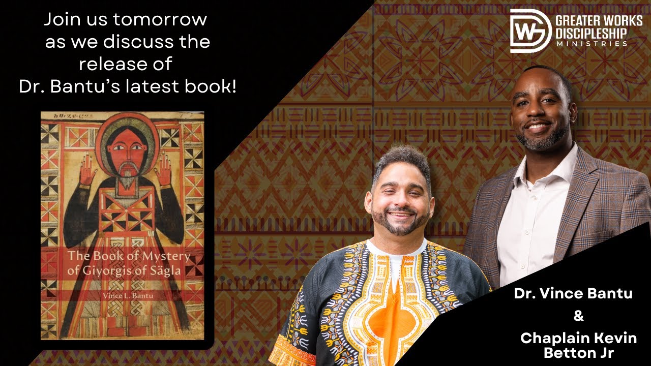 Interview w/Dr. Vince Bantu (The Book of Mystery of Giyorgis of Sägla)