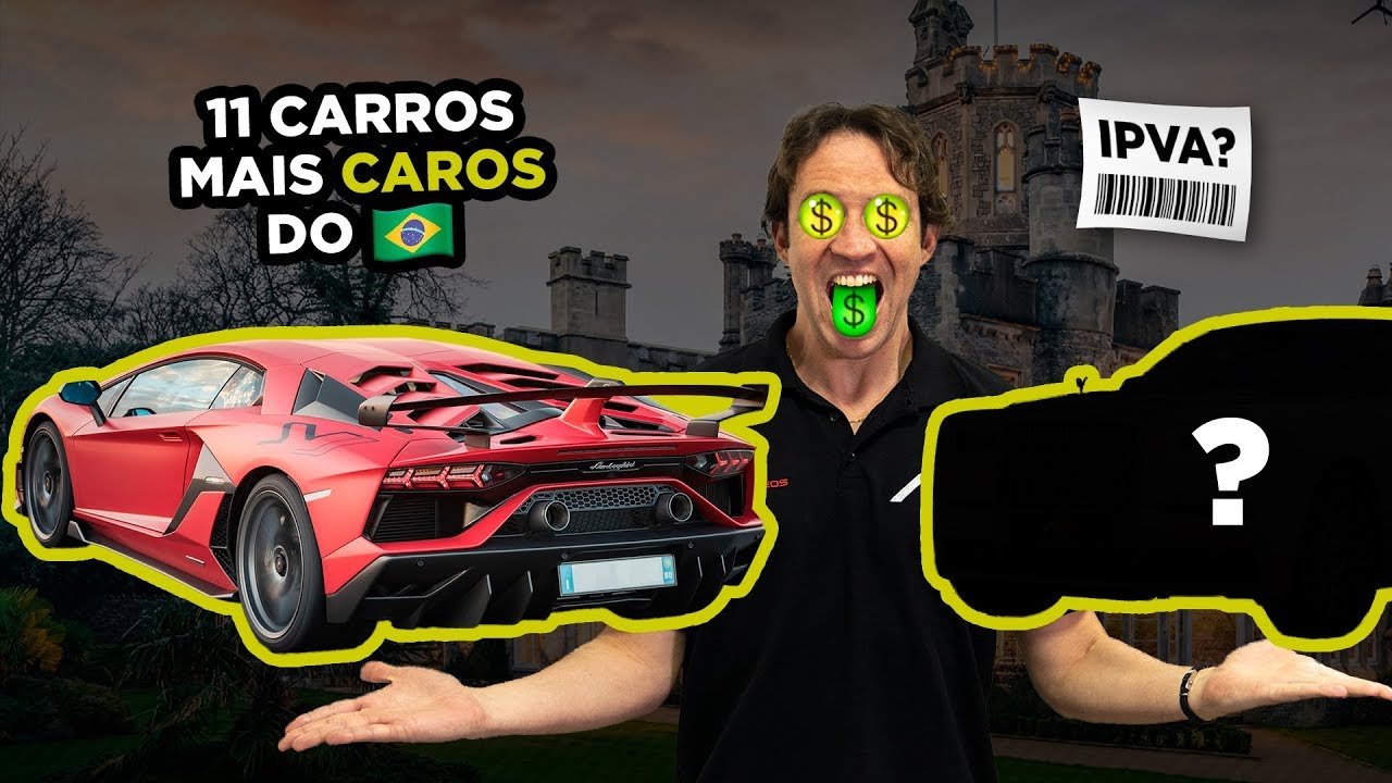 🤑Revelamos: Os 11 Carros MAIS CAROS do Brasil (E qual é o preço do IPVA de cada um?)