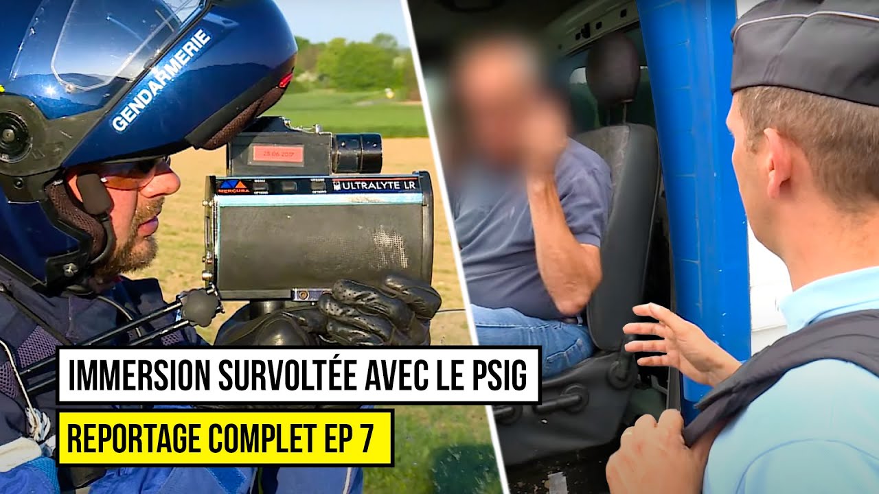 Gendarmes : Immersion survolt&eacute;e avec le PSIG - Reportage Complet EP 7