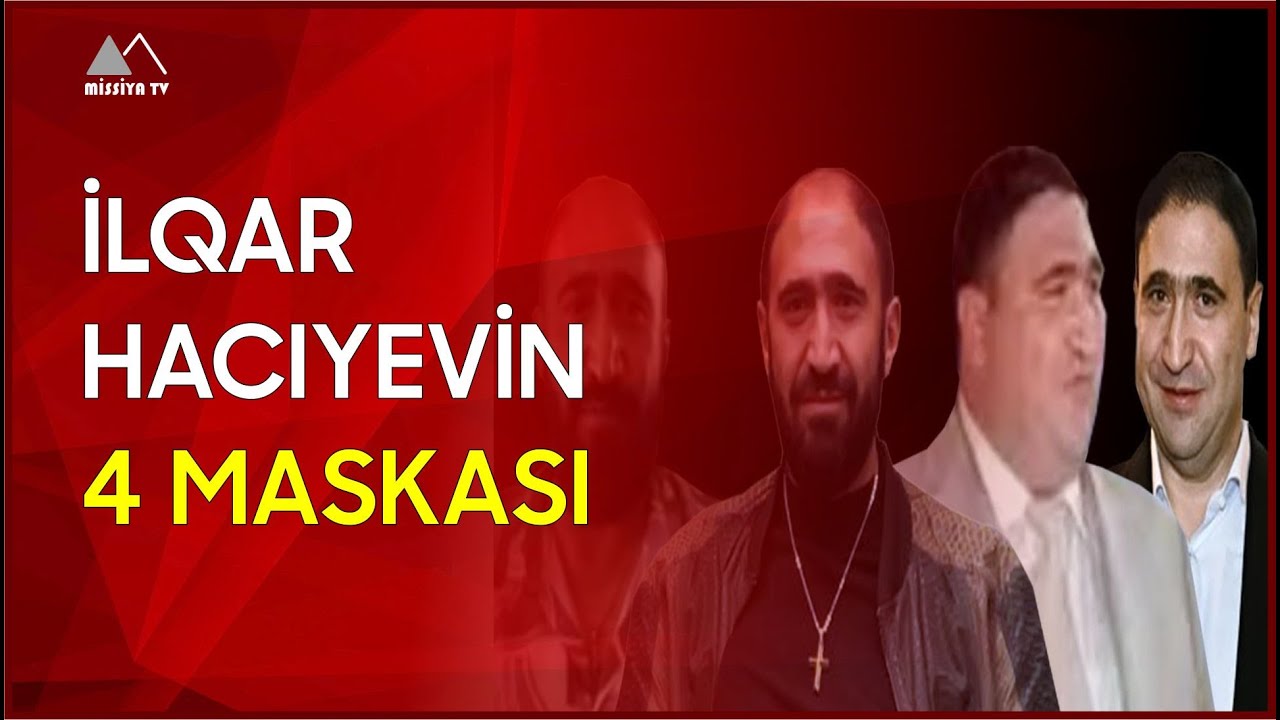 🔴 İlqar Hacıyevin 4 maskası