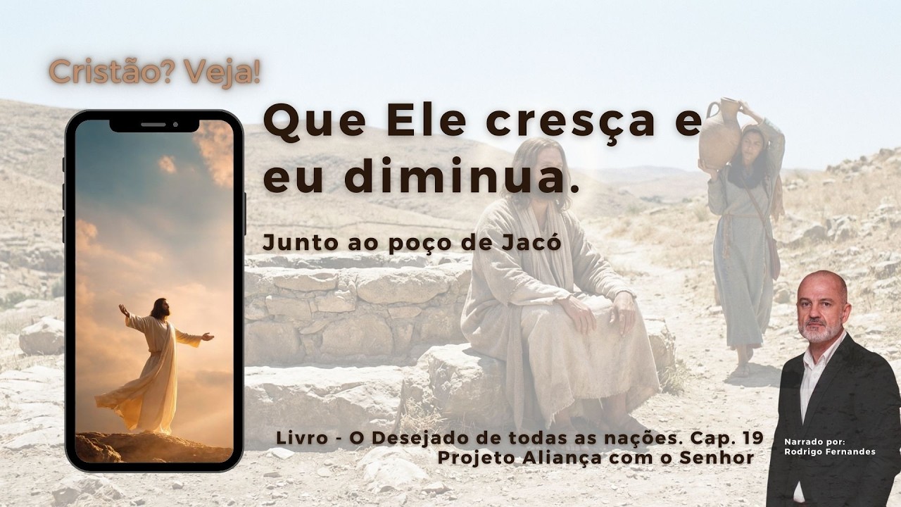 Ela Foi Buscar Água e Encontrou o Messias | O Desejado de Todas as Nações Capítulo 19