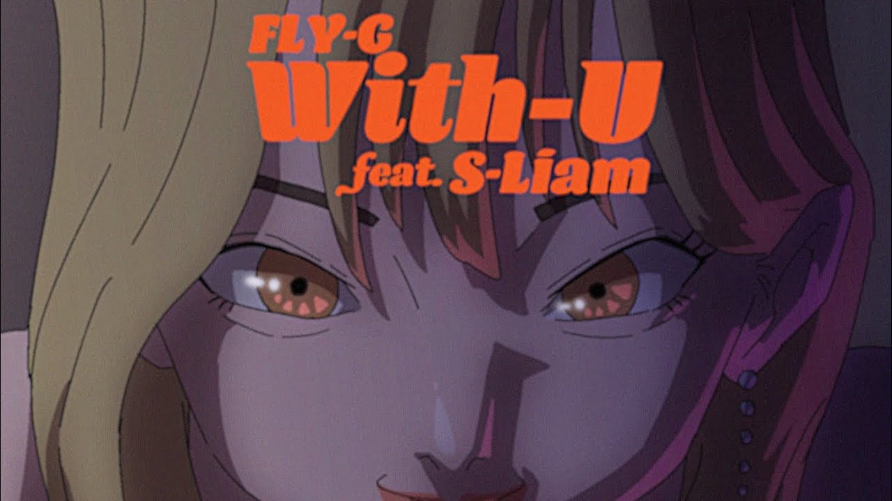 FLY-G - With-U feat. S-Liam Official Animation Video