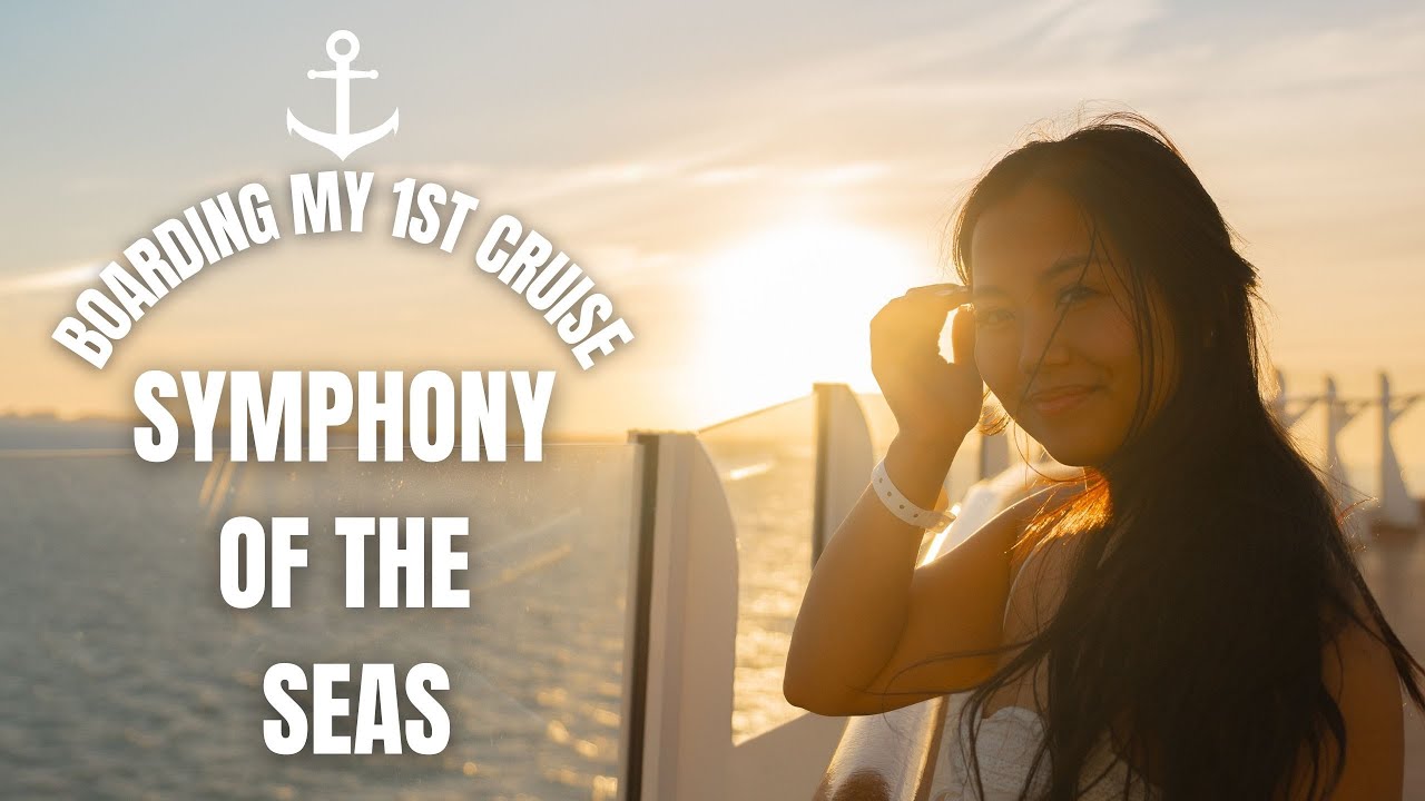 EMBARKING ROYAL CARIBBEAN'S SYMPHONY OF THE SEAS