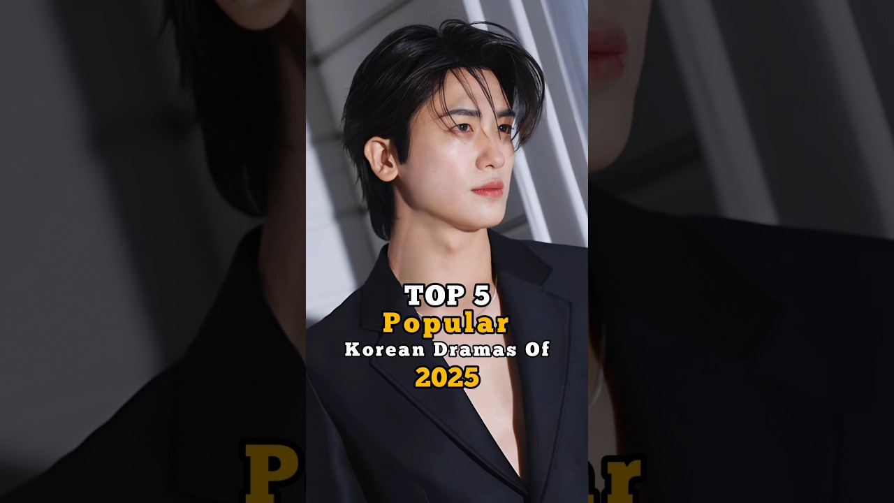 😍TOP 5 Popular K-Dramas In 2025🤩#kdrama #kdramaedit #kdramalovers @Top_up05