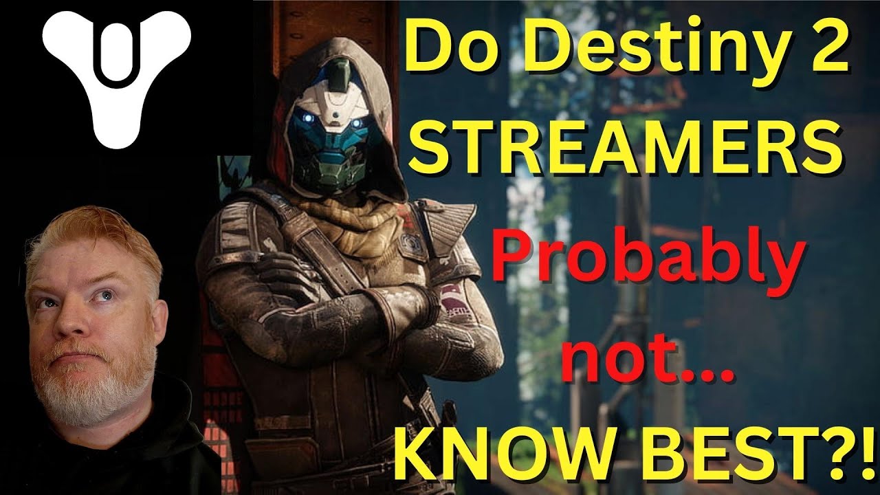 Do Destiny 2 STREAMERS know best? (I don't think so)