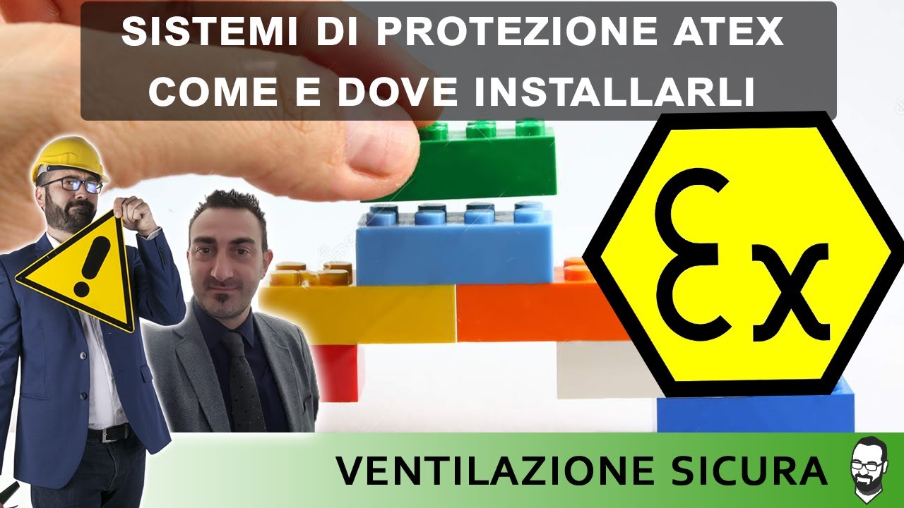 Sistemi di protezione ATEX : come e dove installarli?