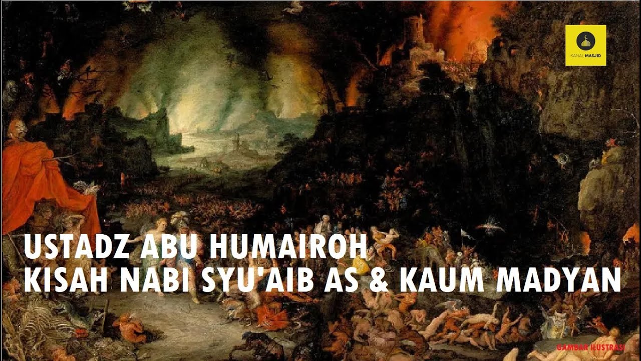 KISAH NABI SYU'AIB AS & KAUM MADYAN - USTADZ ABU HUMAIROH