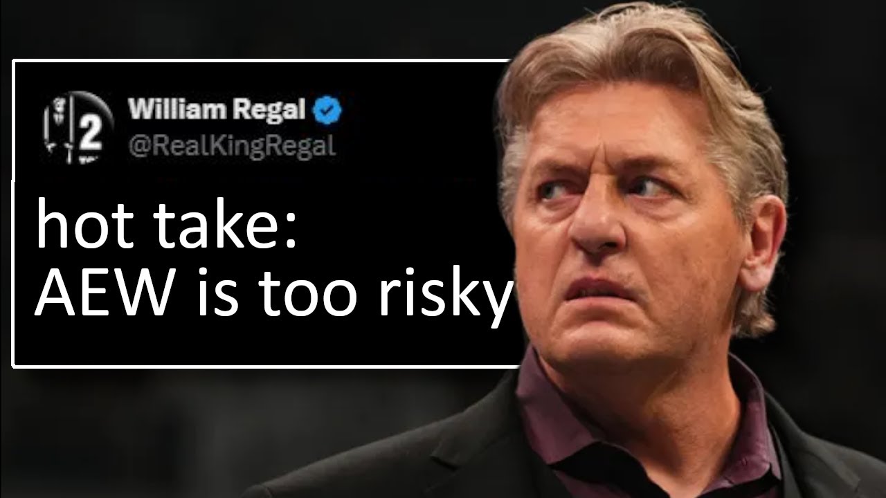 Why We Agree (and Disagree) with William Regal on AEW