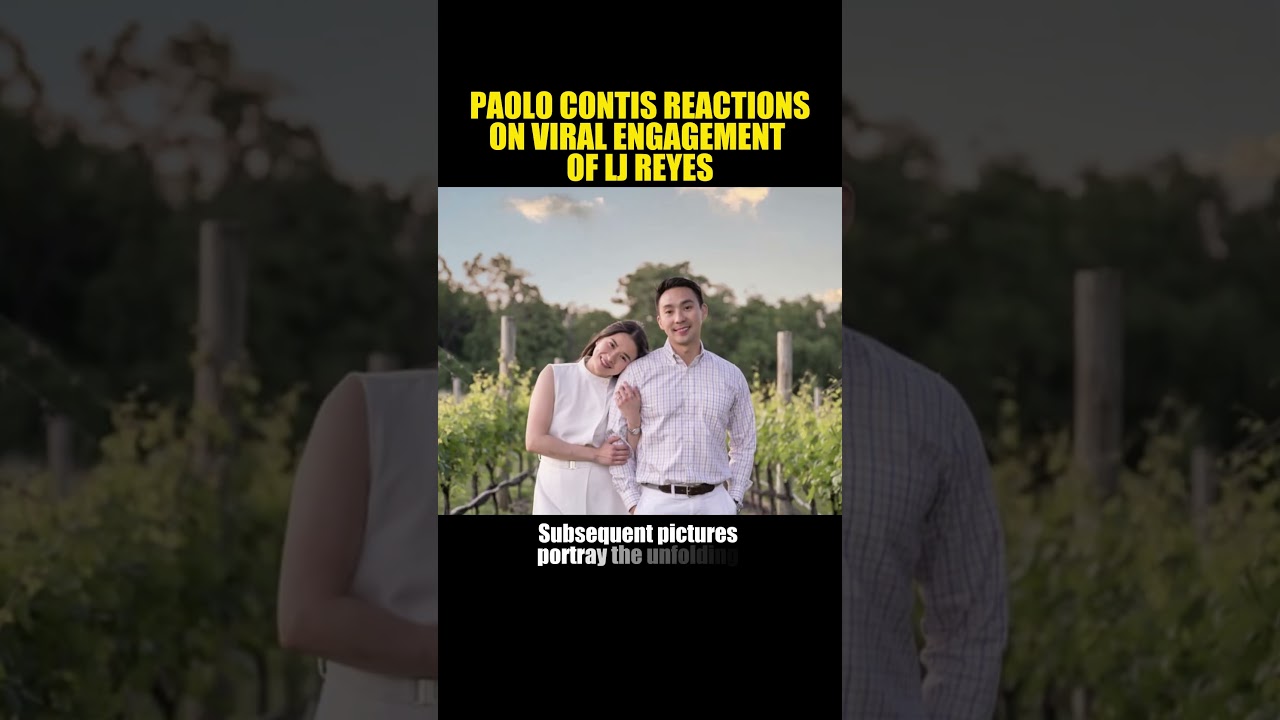 PAOLO CONTIS REACTIONSON VIRAL ENGAGEMENT OF LJ REYES #paolocontis  #ljreyes  #engagement
