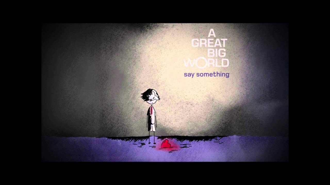 Say Something -A Great Big World- Sped Up