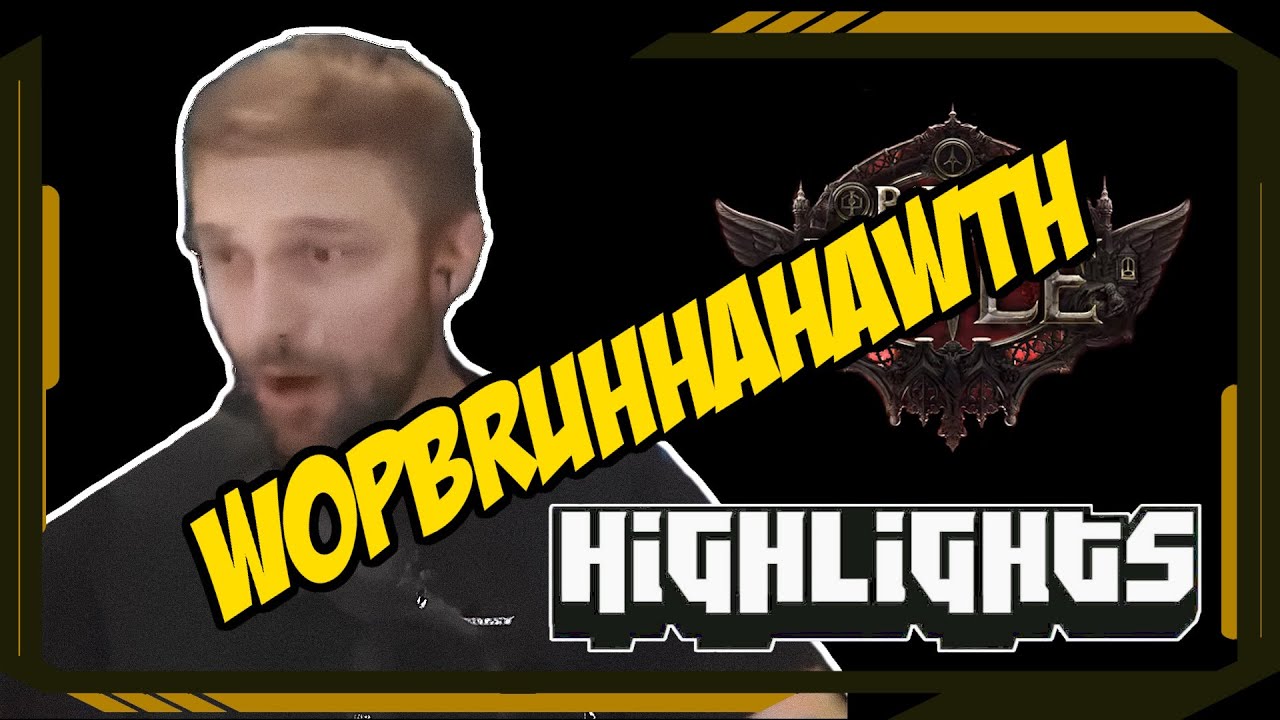 Wopbruhhahawth - Path of Exile Highlights #580 - Tatiantel, sargetwo, Pohx, aer0 and others