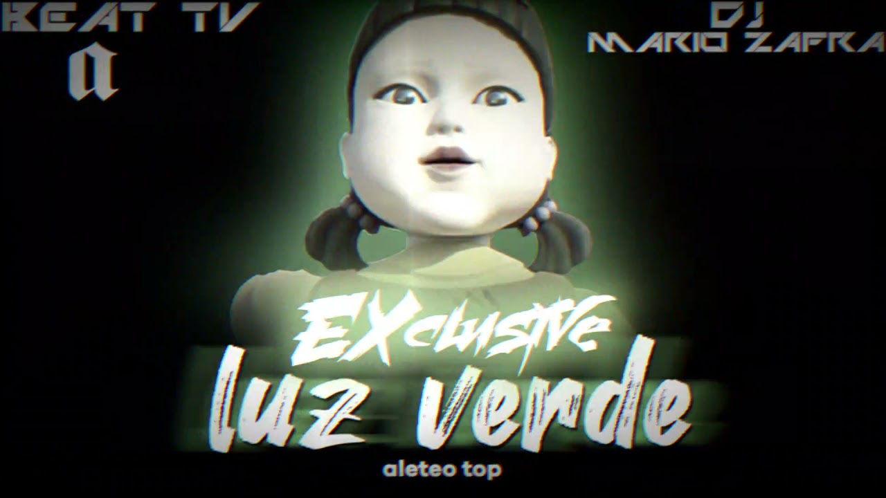 Luz Verde Remix  Guaracha
