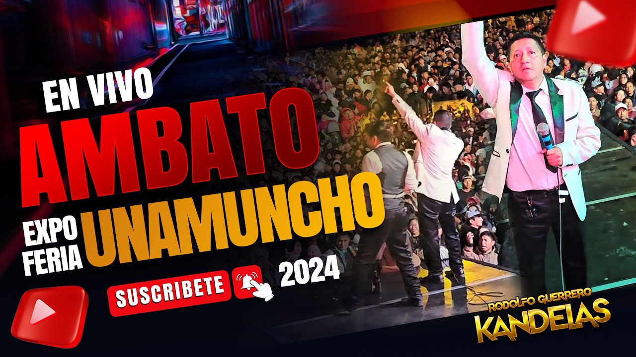 KANDELAS EN VIVO - EXPOFERIA UNAMUNCHO 2024