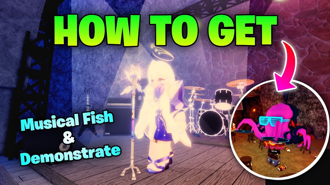 How to get Musical Fish and Demonstrate for Mysterious Songstress Fisch