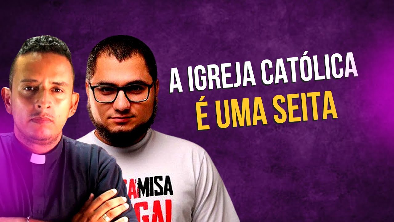 A IGREJA CATÓLICA É UMA SEITA? // Resposta ao Yago Martins