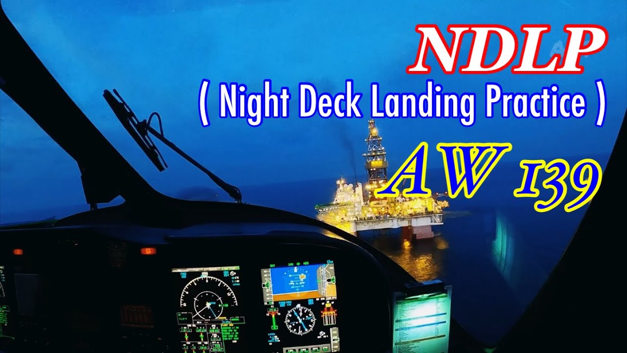 NDLP ( Night Deck Landing Practice) AW139 Part 1