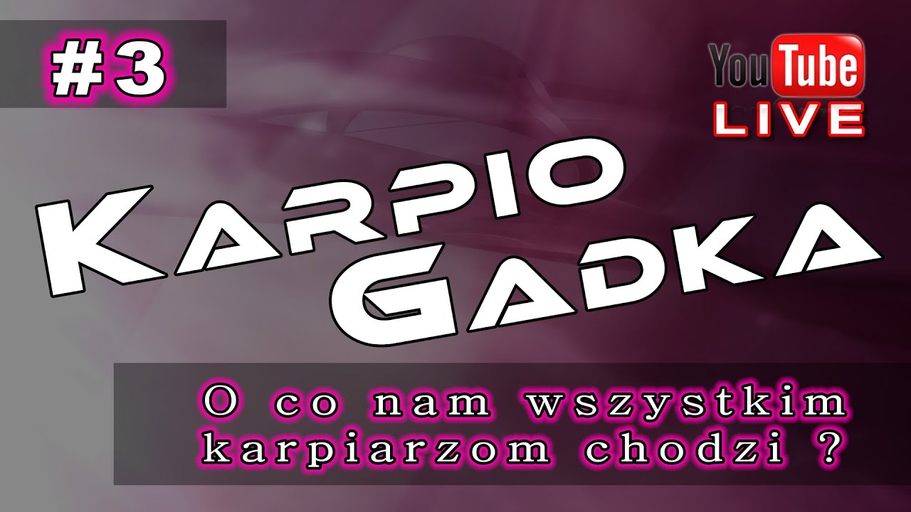 KarpioGadka #3 - O co nam wszystkim karpiarzom chodzi ?