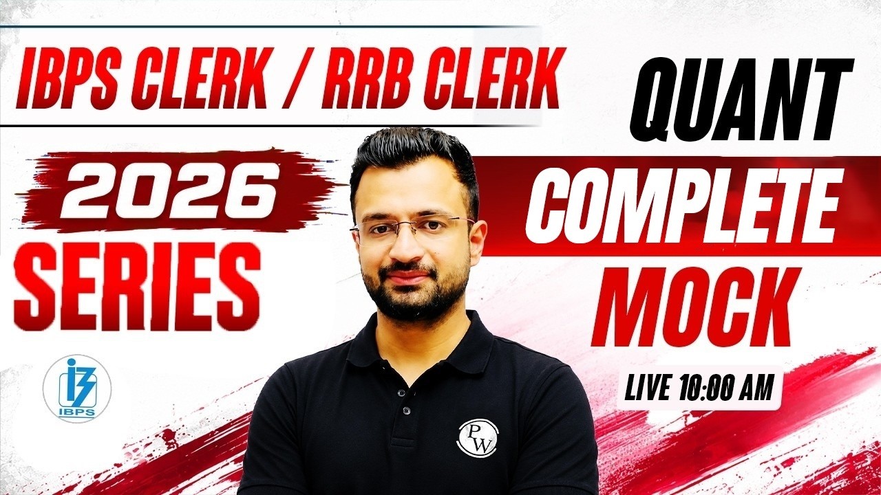IBPS Clerk / RRB Clerk 2026 Quant | Quant Complete Mock | Score 35/35 | by Sumit Verma Sir