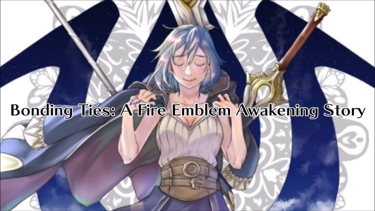 Bonding Ties: A Fire Emblem Awakening Story