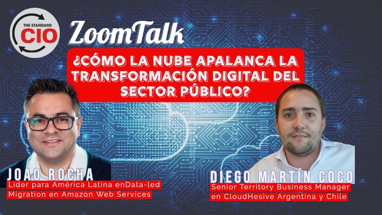 ZOOMTALK | &iquest;C&Oacute;MO LA NUBE APALANCA LA TRANSFORMACI&Oacute;N DIGITAL DEL SECTOR P&Uacute;BLICO?