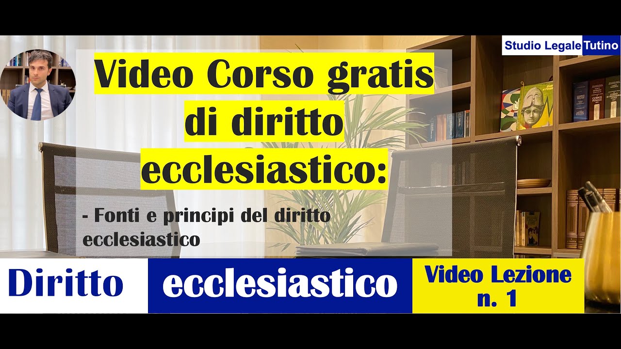 Diritto Ecclesiastico - Video lezione n.1 : Fonti e Principi del Diritto Ecclesiastico