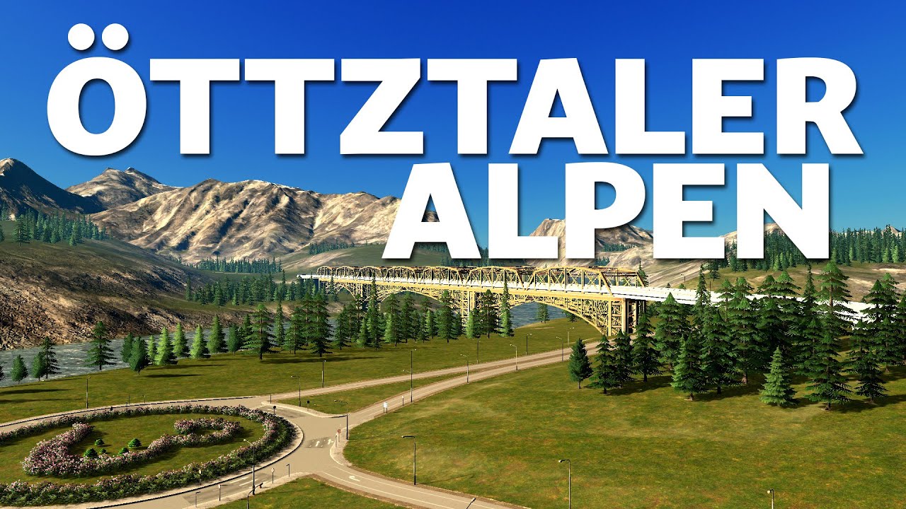 Öttztaler Alpen | Eine Cities: Skylines Staffel in den Bergen | Cinematic Intro