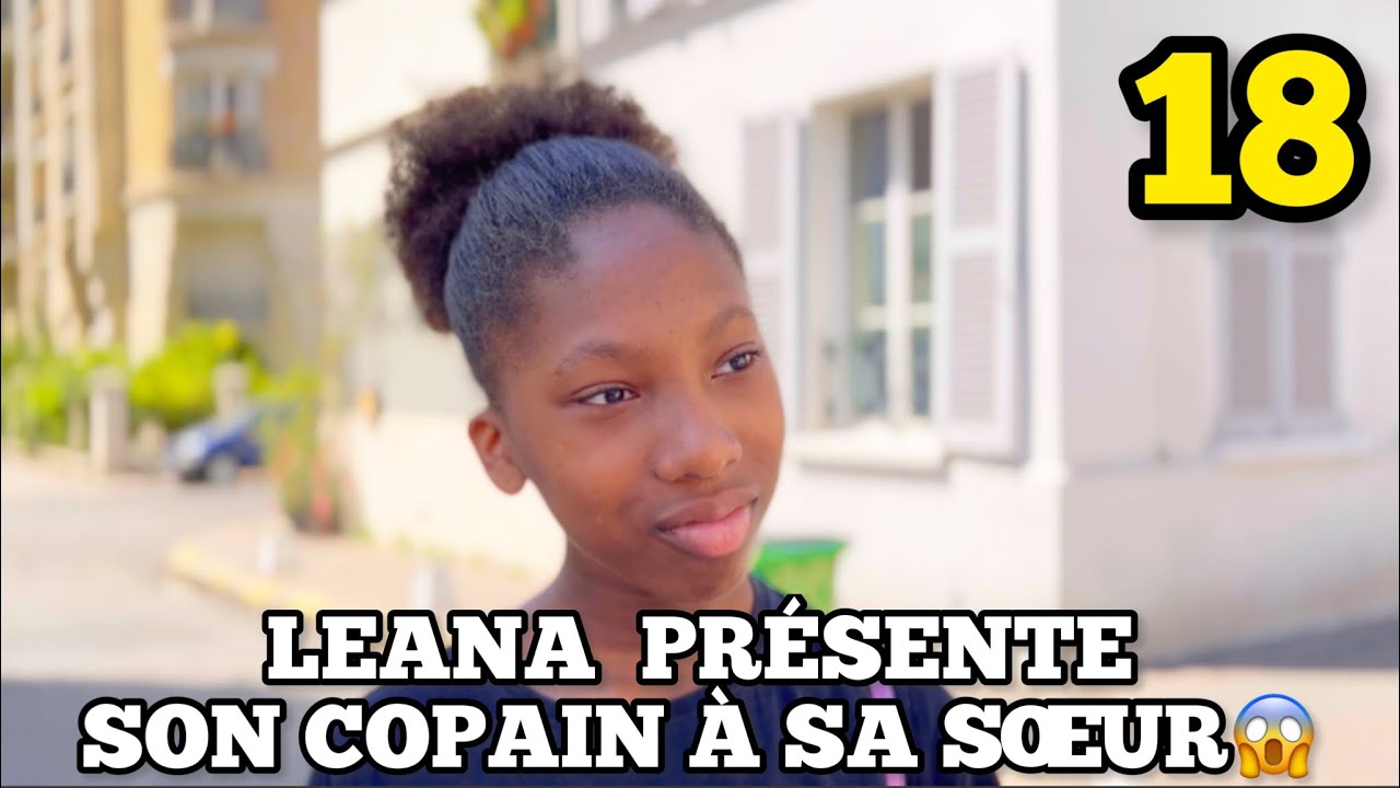 LEANA 18 - LEANA PRÉSENTE SON COPAIN À SA GRANDE SŒUR 😱 @Lauryn et Léana @Pandafuter