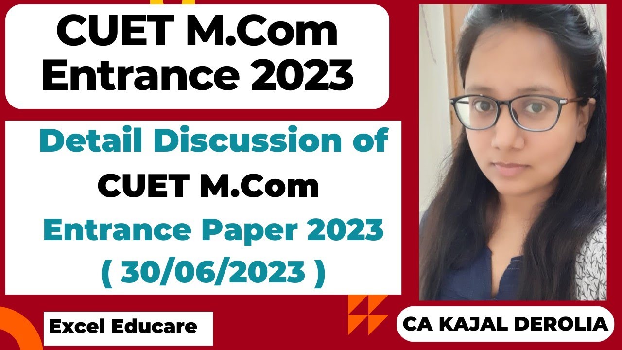 CUET Mcom Entrance Question Paper 2023 | Detailed discussion | Answer Key of CUET Mcom 2023 |