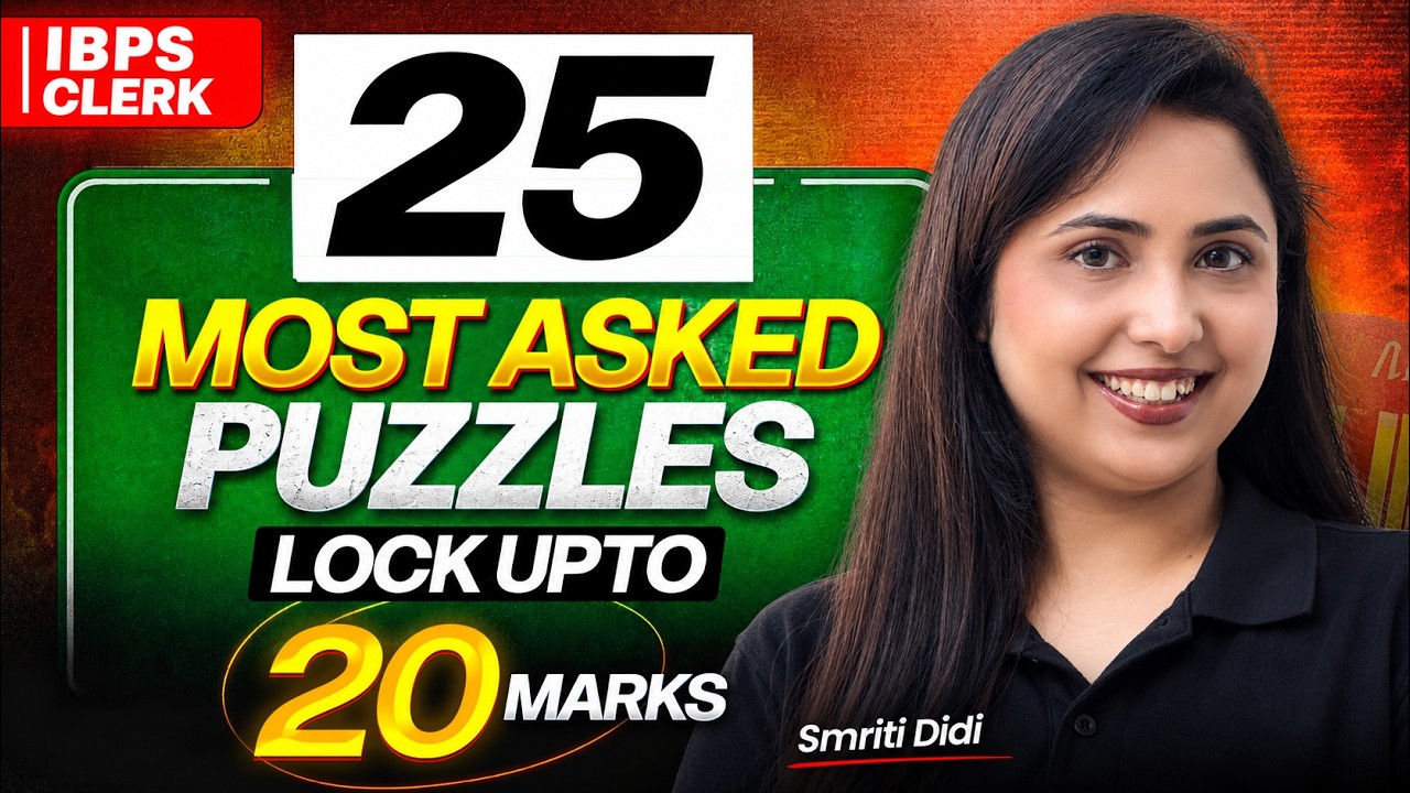 IBPS Clerk 2026 | 25 Most Asked Puzzles 🔥 | Lock Up to 20 Marks | Smriti Sethi