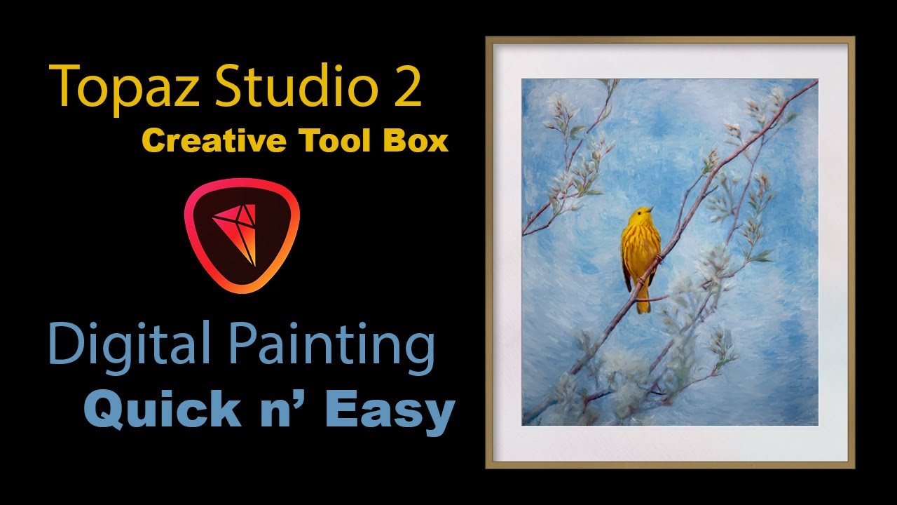 TOPAZ STUDIO 2: Creative ToolBox Ep 37 (Digital Painting Quick n' Easy)