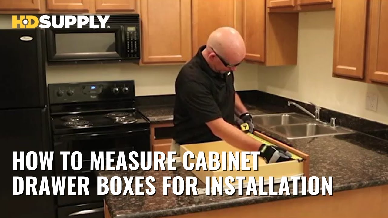 How To Measure - Cabinet Drawer Boxes | HD Supply