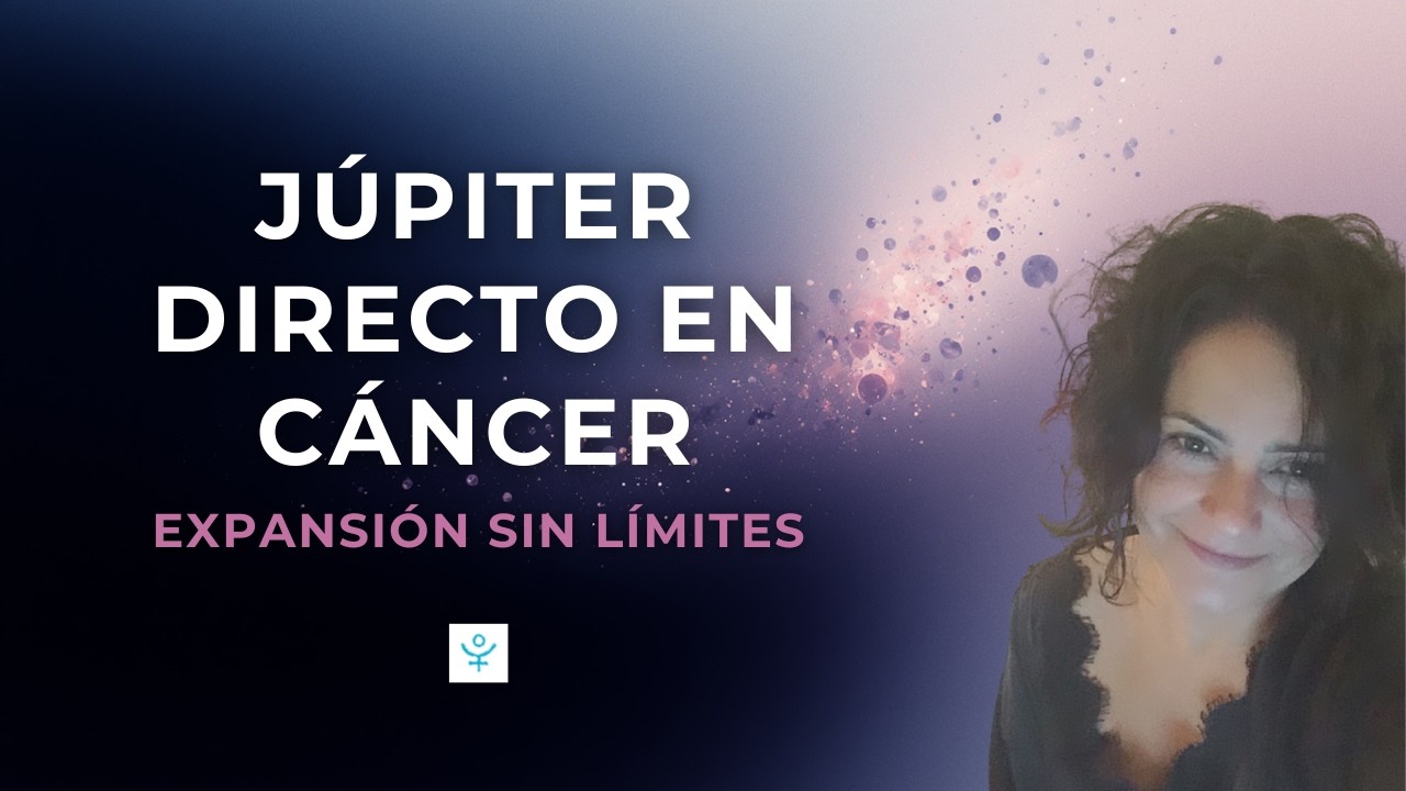 Expansión sin Límites ⚡️Júpiter Directo en Cáncer
