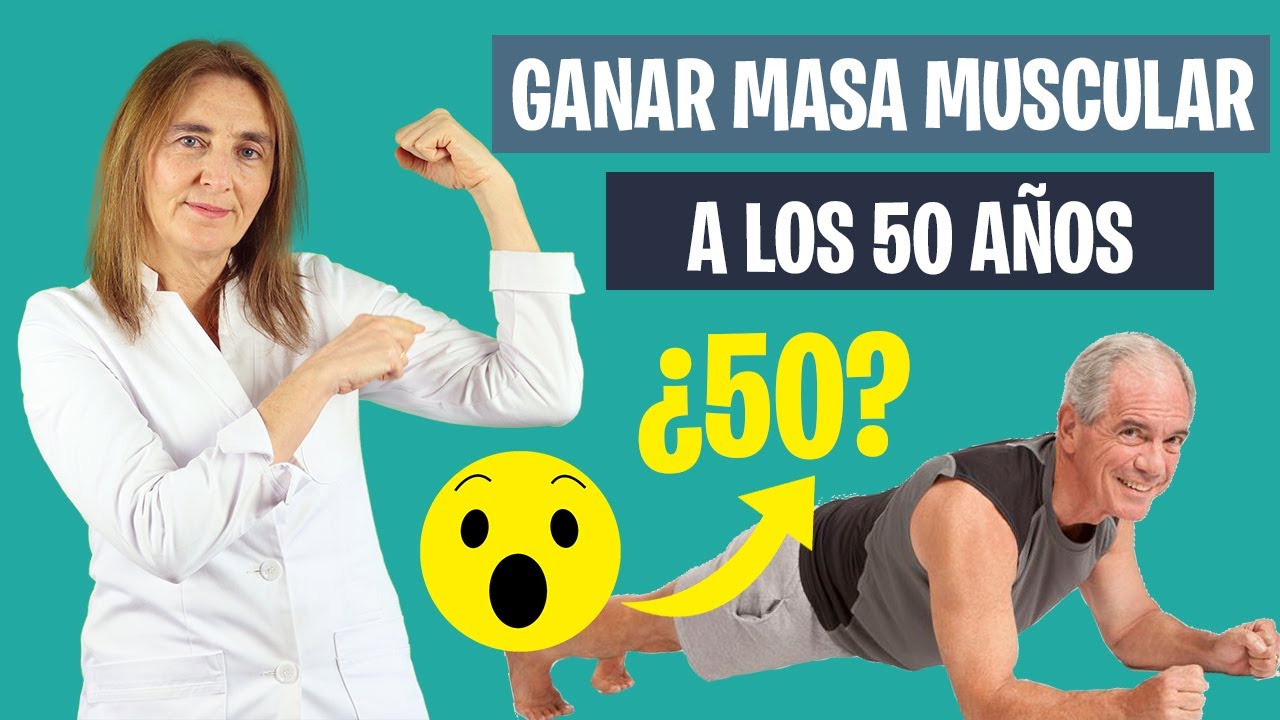 Cómo GANAR MASA MUSCULAR a los 50 AÑOS | Dieta ganar masa muscular a los 50 | Nutrición deportiva