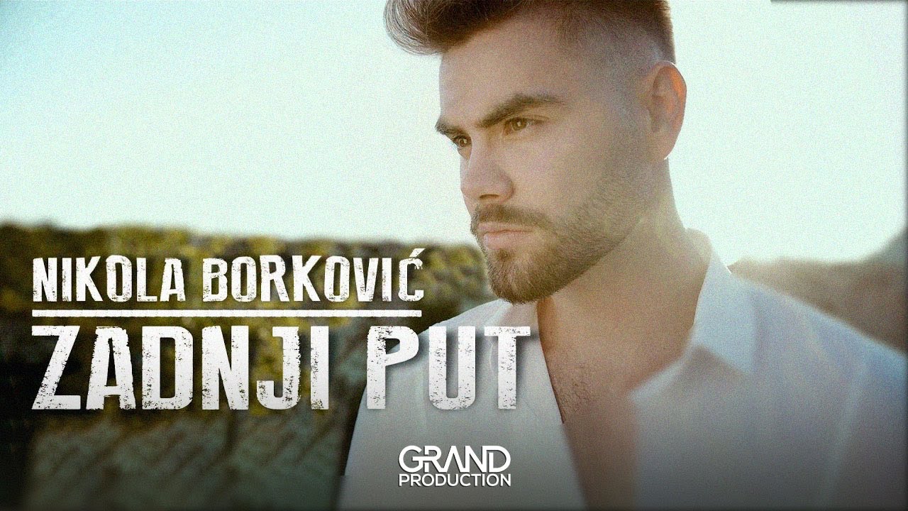 Nikola Borković - Zadnji put - (Official video 2020)