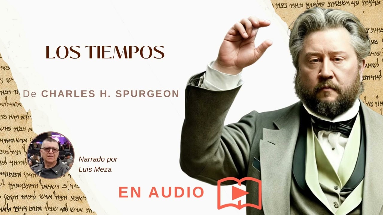 Los Tiempos / Charles Spurgeon