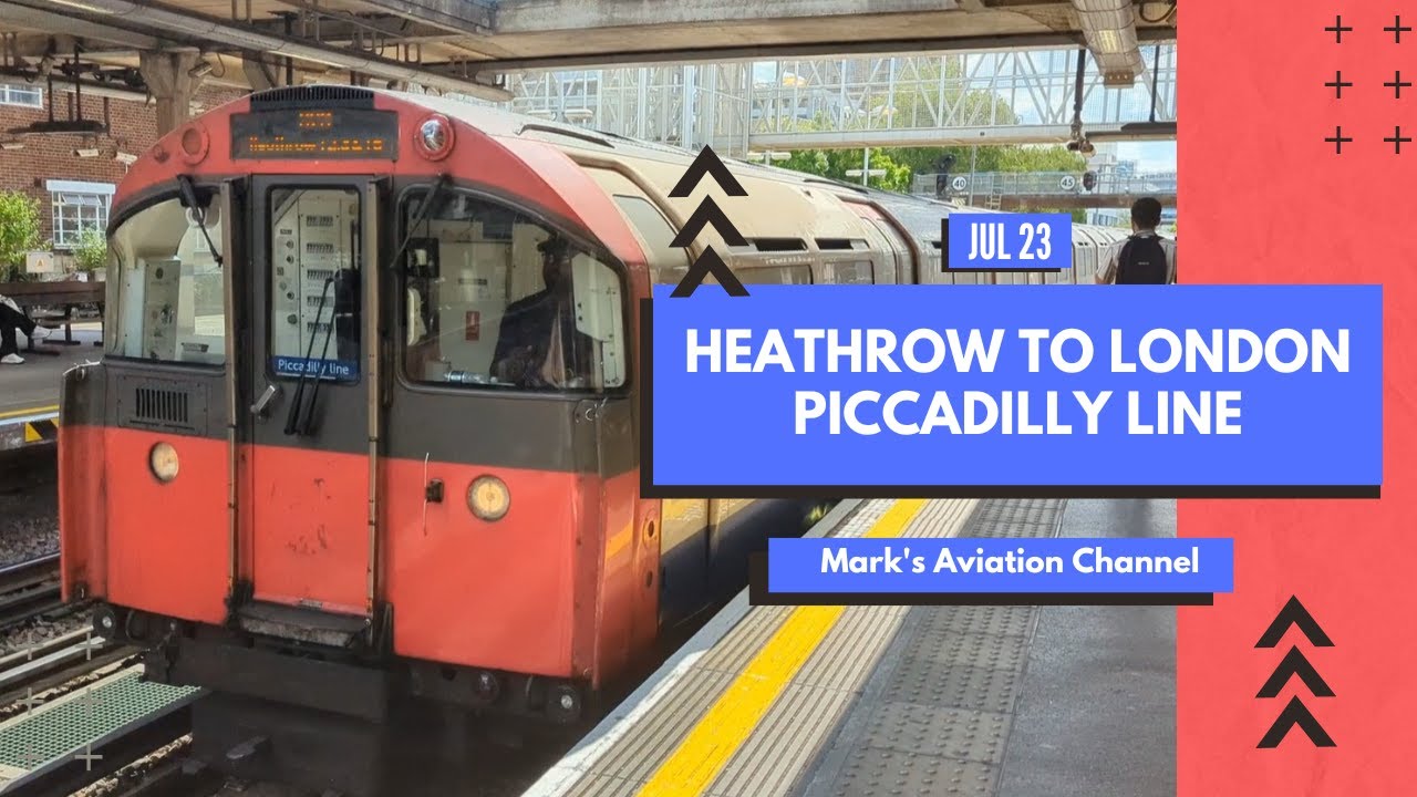 Heathrow to Central London | Piccadilly Line