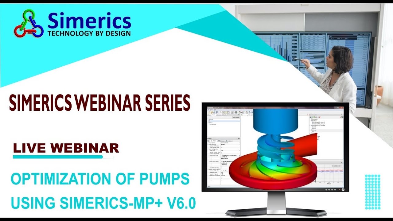 SIMERICS Webinar Series 2023 -  Optimization of Pumps using Simerics-MP/MP+ Version 6.0