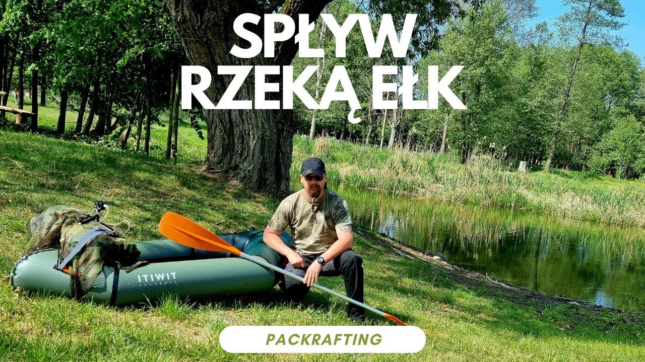 Spływ packraftem Itiwit PR100 rzeką Ełk