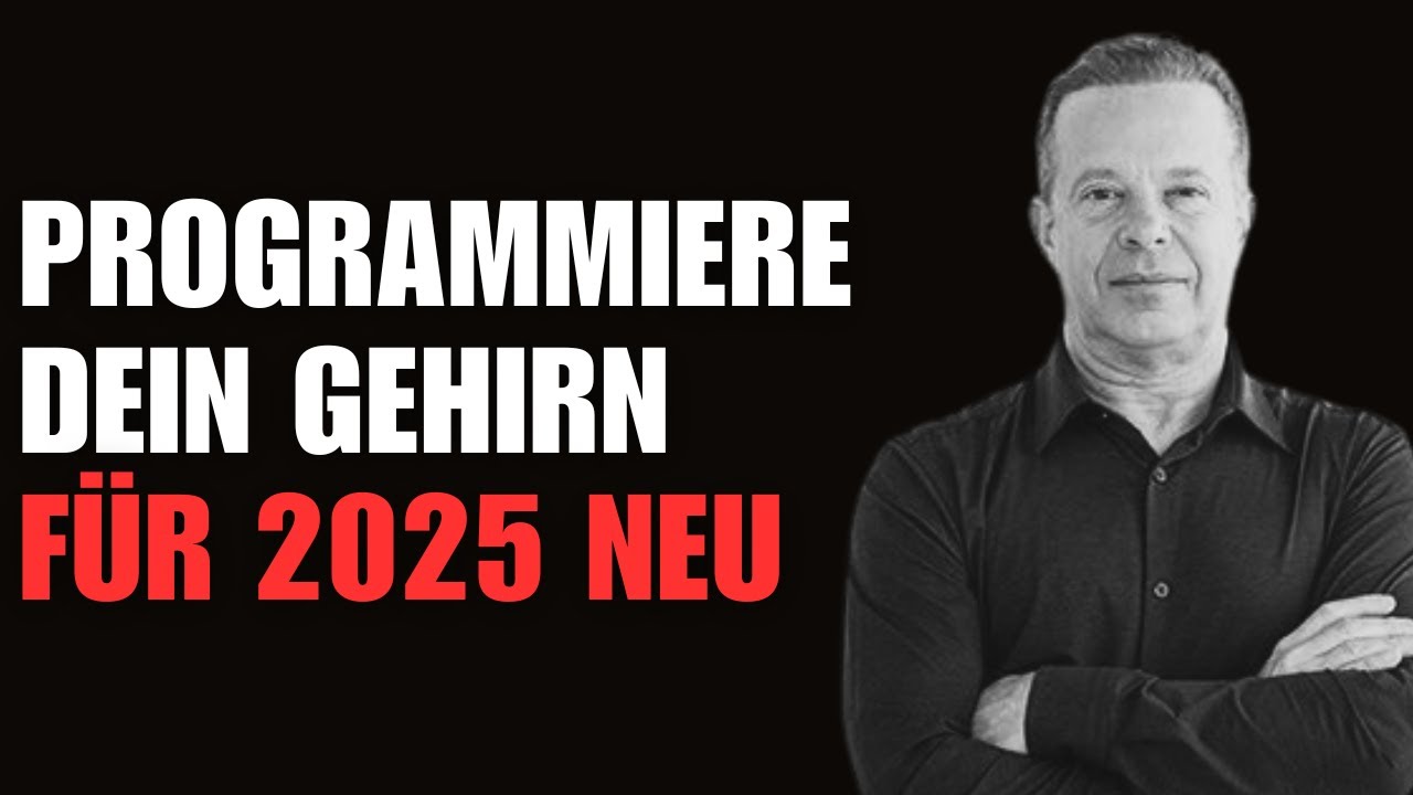 Programmiere dein Gehirn für 2025 neu! – inspiriert von Dr. Joe Dispenza!