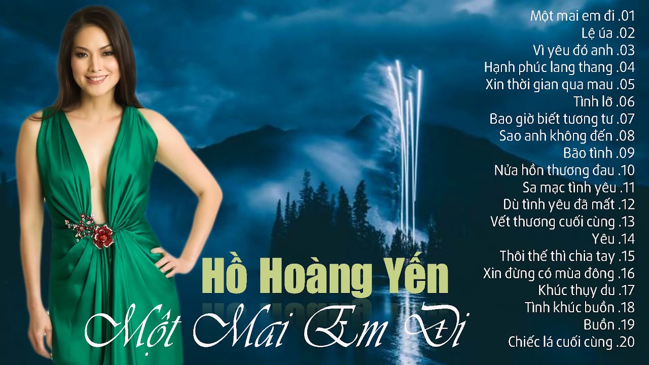 Tình Khúc Hồ Hoàng Yến Hải Ngoại Vượt Thời Gian - Một Mai Em Đi | Tình Ca Lãng Mạn Bất Hủ Hay Nhất