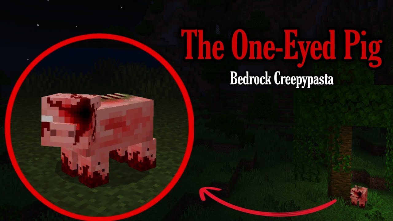 If you find the One-Eyed pig in your world, stay away from it! (Bedrock Creepypasta)