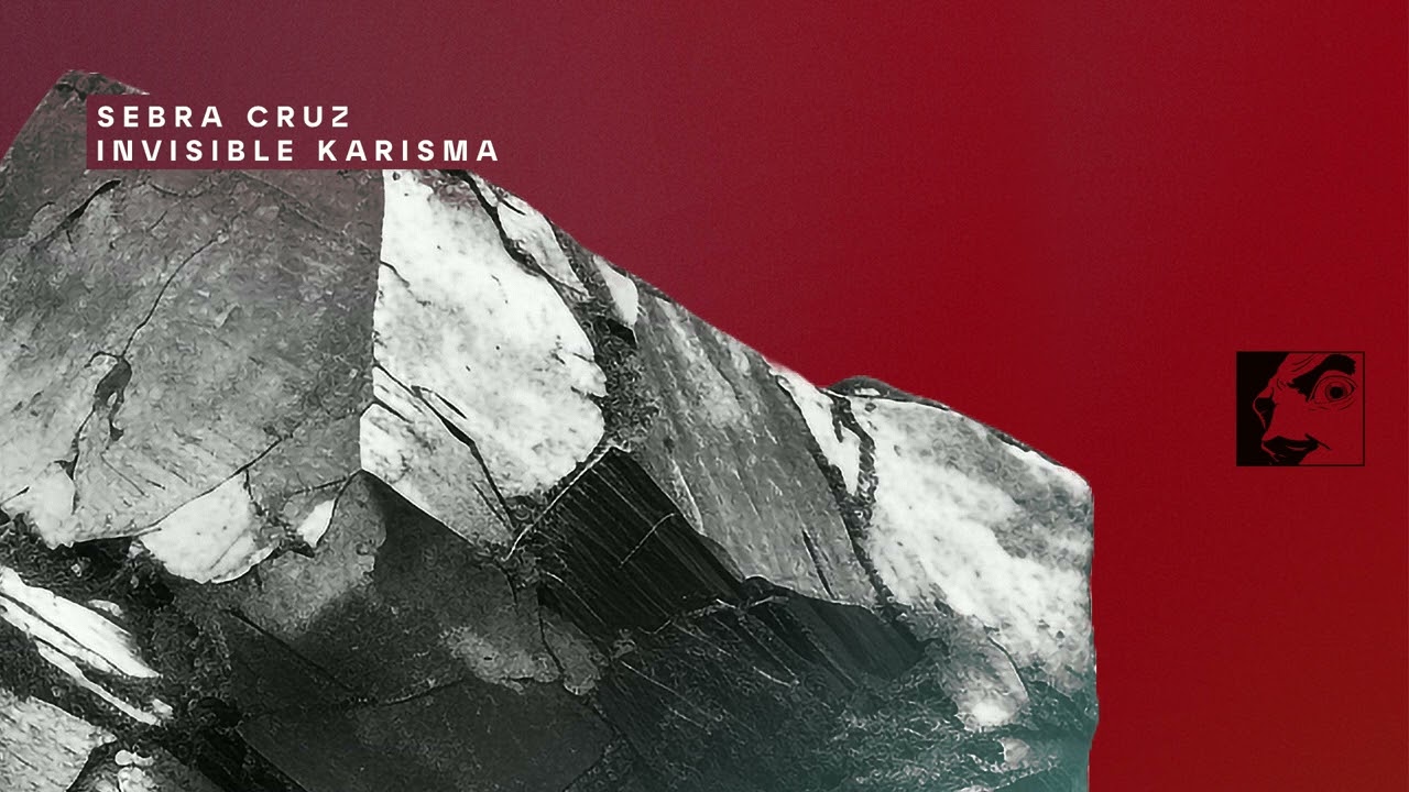 Sebra Cruz - Invisible Karisma